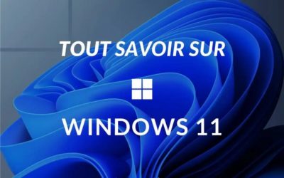 Windows11 – Tout savoir